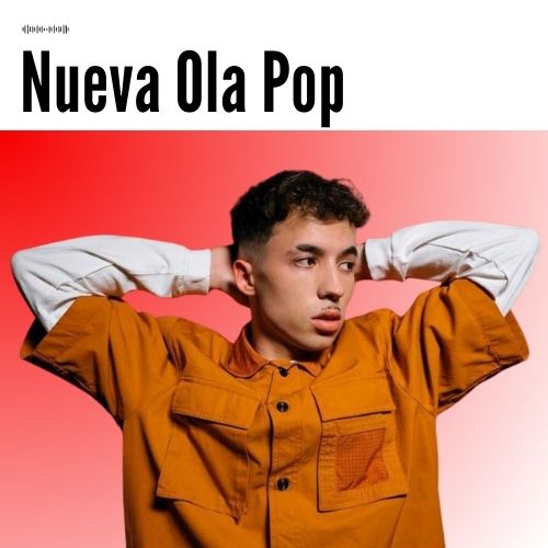 Playlists Nueva Ola Pop